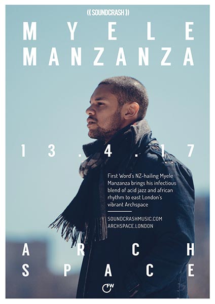 Myele Manzanza at Archspace on Thu 13th April 2017 Flyer