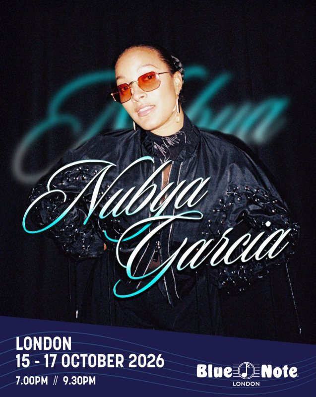 Nubya Garcia at Blue Note London on Fri 16th October 2026 Flyer