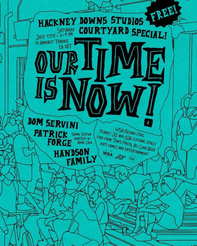 Our Time Is Now! at Hackney Downs Studios on Sat 11th July 2026 Flyer