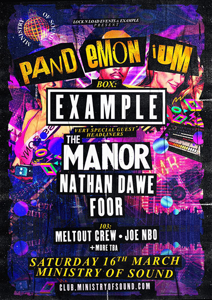 Example Presents: Pandemonium  at Ministry of Sound on Sat 16th March 2019 Flyer