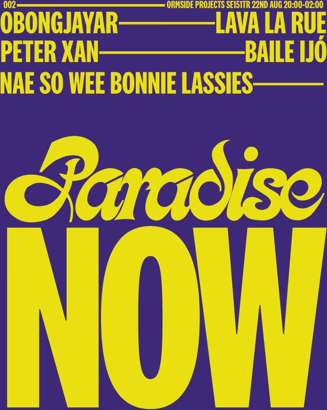 Paradise Now at Ormside Projects on Thu 22nd August 2024 Flyer