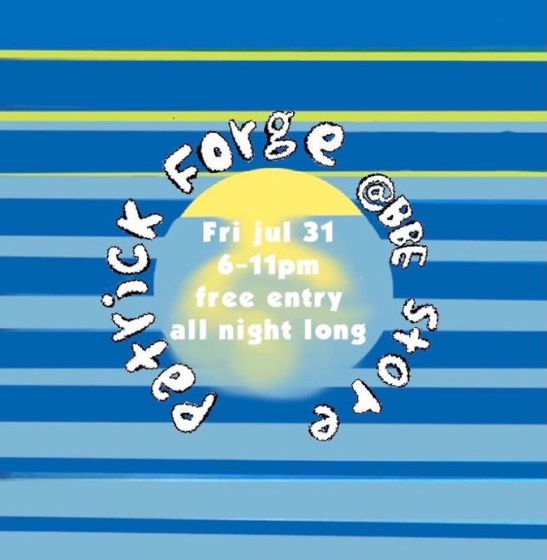 Patrick Forge at The BBE Store on Fri 31st July 2026 Flyer