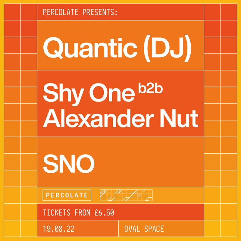 Quantic (DJ Set) at Oval Space on Fri 19th August 2022 Flyer