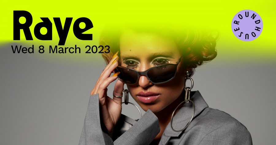 Raye at The Roundhouse on Wed 8th March 2023 Flyer