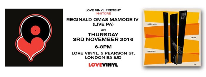 Reginald Omas Mamode IV at Love Vinyl on Thu 3rd November 2016 Flyer