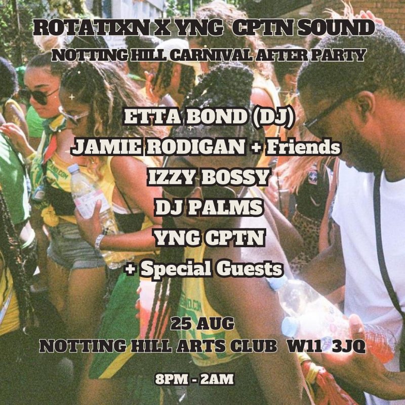 ROTATIXN X YNG CPTN SOUND at Notting Hill Arts Club on Sun 25th August 2024 Flyer