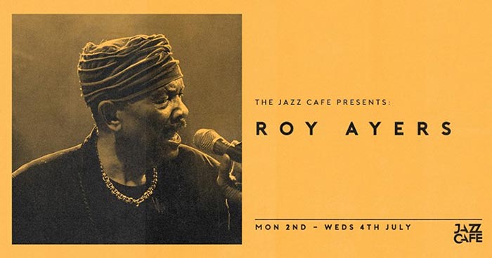 Roy Ayers at Jazz Cafe on Mon 2nd July 2018 Flyer