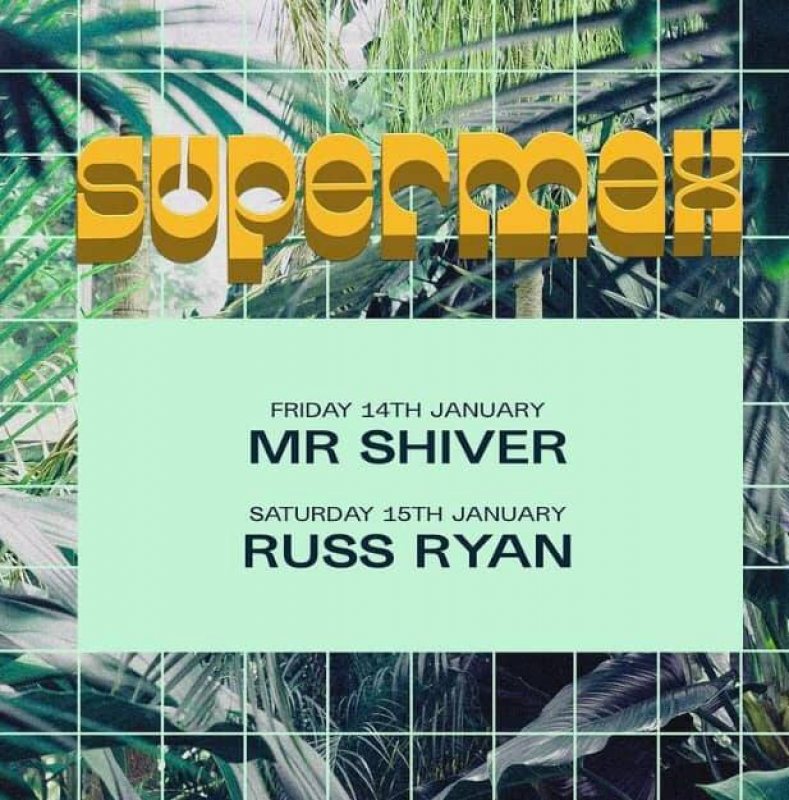 Russ Ryan at SUPERMAX on Sat 15th January 2022 Flyer
