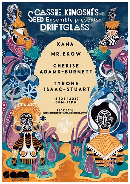 SEED Ensemble at Total Refreshment Centre on Fri 18th August 2017 Flyer