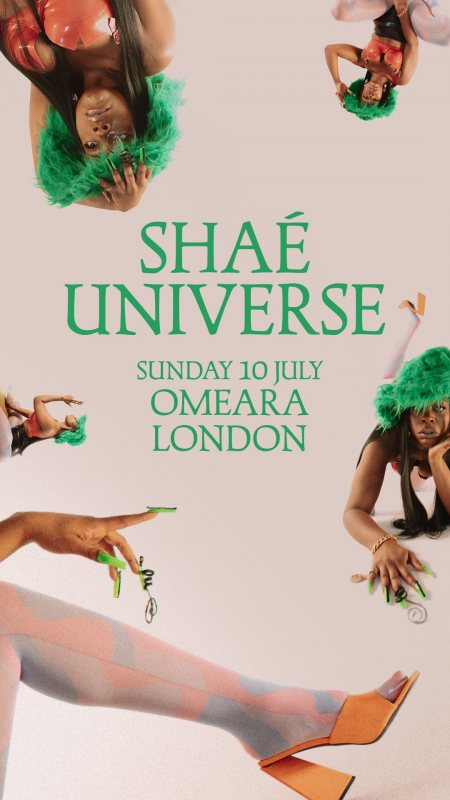 Shaé Universe at Omeara on Sun 10th July 2022 Flyer