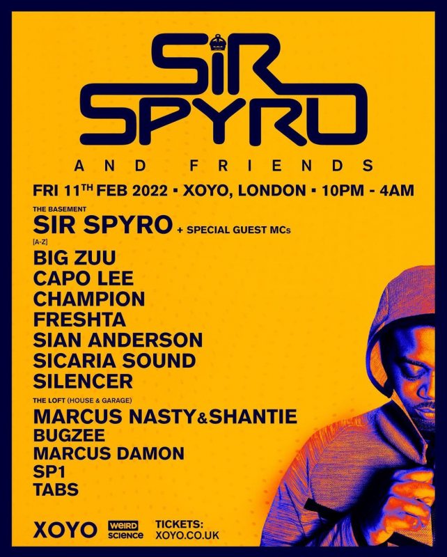 Sir Spyro and Friends at XOYO on Fri 11th February 2022 Flyer