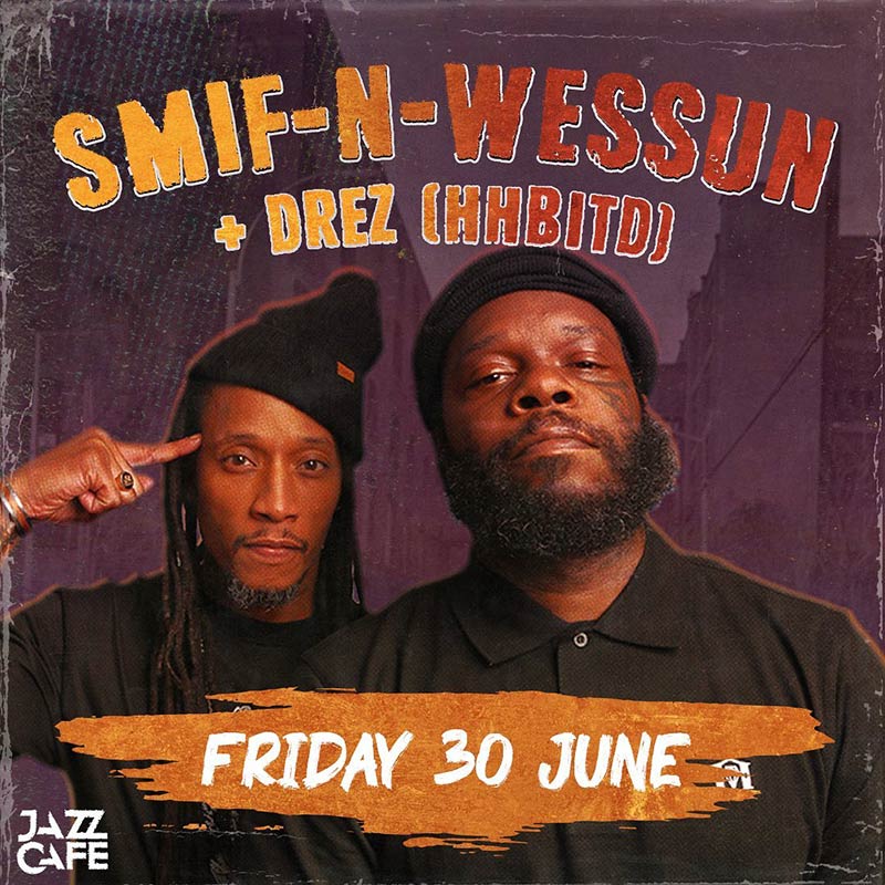 Smif N Wessun at Jazz Cafe on Fri 30th June 2023 Flyer
