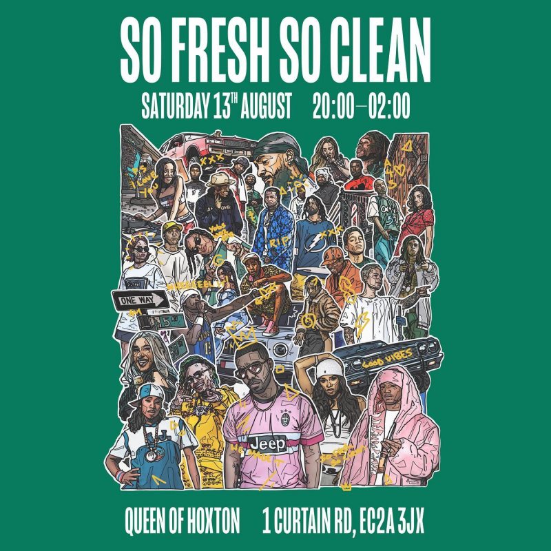 So Fresh So Clean at Queen of Hoxton on Sat 13th August 2022 Flyer