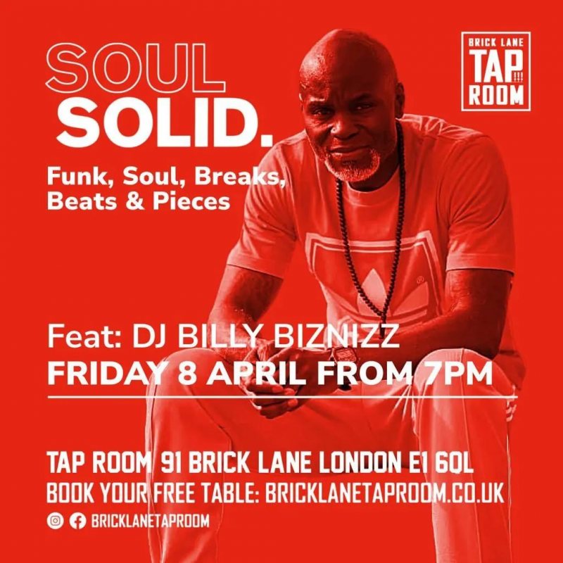 Soul Solid | Billy Biznizz at Brick Lane Tap Room on Fri 8th April 2022 Flyer