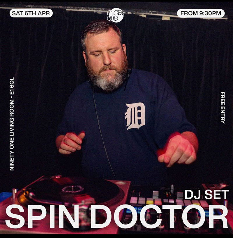 Spin Doctor at Ninety One (formerly Vibe Bar) on Sat 6th April 2024 Flyer