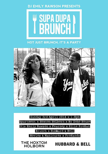 Supa Dupa Brunch Party at The Hoxton Holborn on Sun 3rd April 2016 Flyer