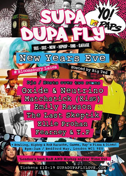 Supa Dupa Fly NYE at Bloomsbury Bowl on Sat 31st December 2016 Flyer