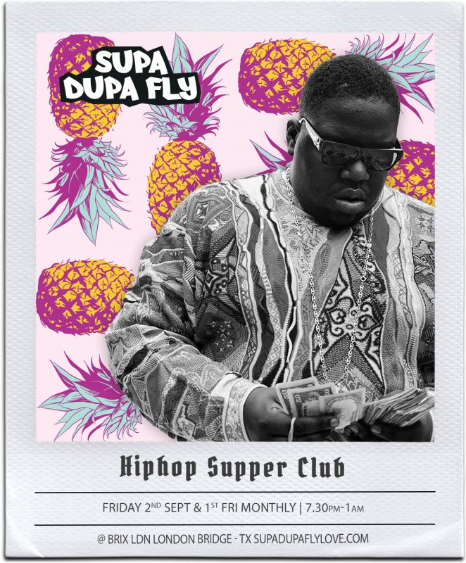 SUPA DUPA FLY X HIPHOP SUPPER CLUB at BRIX LDN on Fri 2nd September 2022 Flyer