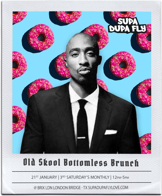 SUPA DUPA FLY X OLD SKOOL BOTTOMLESS BRUNCH at BRIX LDN on Sat 18th February 2023 Flyer