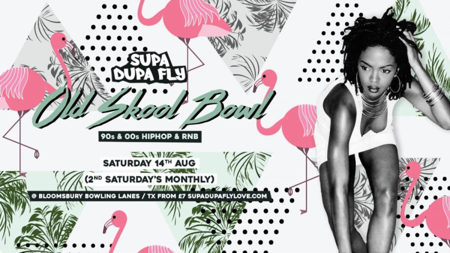 SUPA DUPA FLY X OLD SKOOL BOWL at Bloomsbury Bowl on Sat 14th August 2021 Flyer