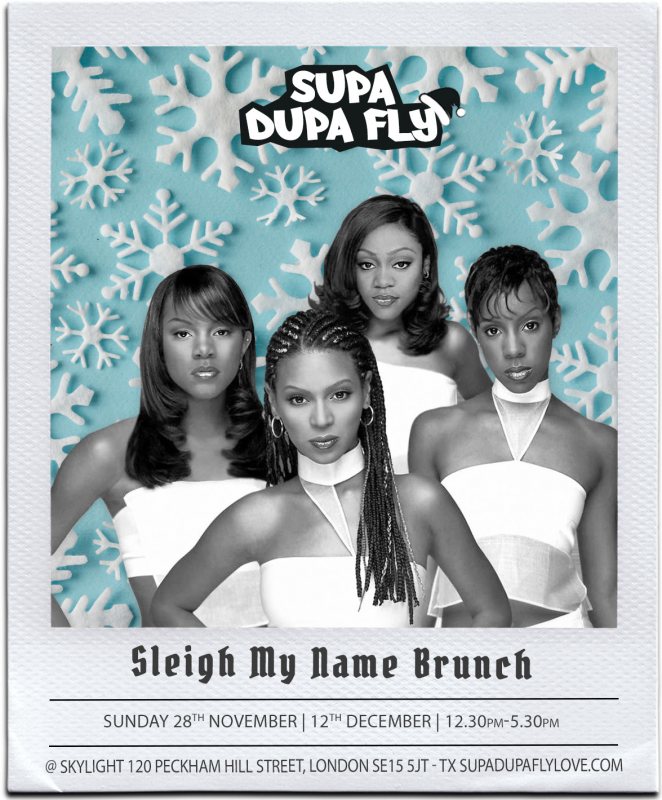 SUPA DUPA FLY X SLEIGH MY NAME at Skylight Peckham on Sun 28th November 2021 Flyer