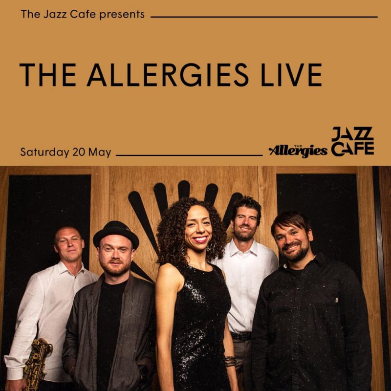 The Allergies at Jazz Cafe on Sat 20th May 2023 Flyer