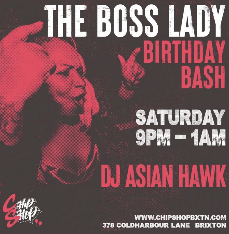 The Boss Lady Birthday Bash at Chip Shop BXTN on Sat 13th August 2022 Flyer