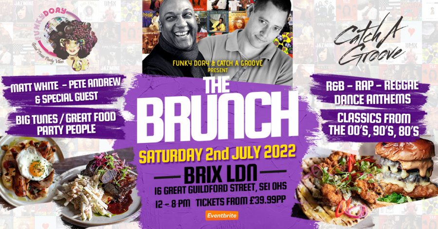 The Brunch at BRIX LDN on Sat 2nd July 2022 Flyer