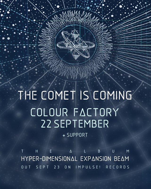 The Comet is Coming at Colour Factory on Thu 22nd September 2022 Flyer