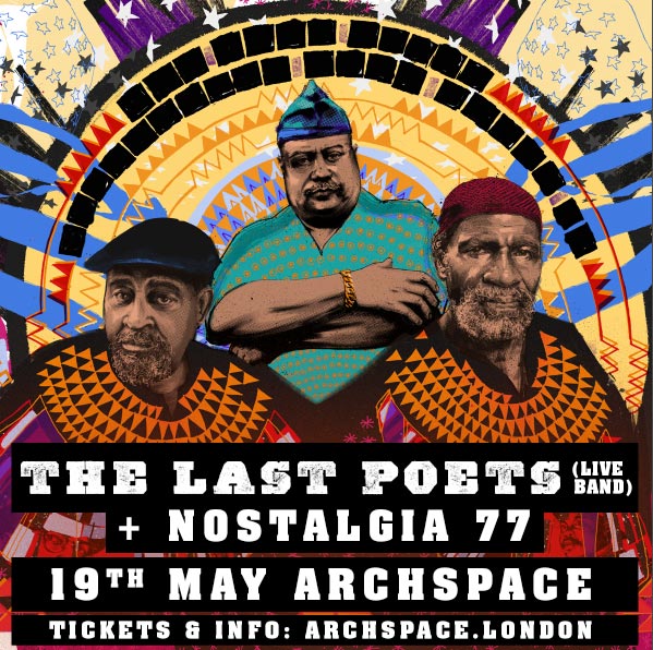 The Last Poets at Archspace on Sat 19th May 2018 Flyer