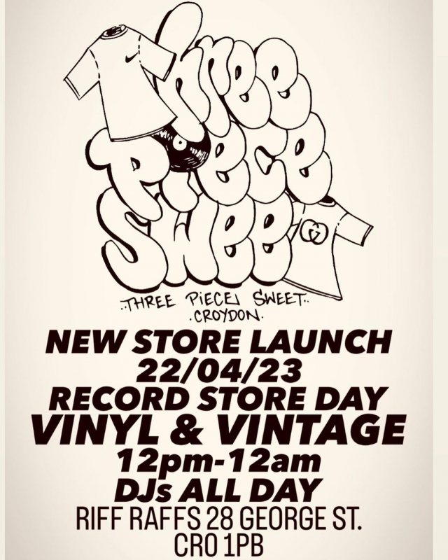 THREE PIECE SWEET NEW STORE LAUNCH at Riff Raffs on Sat 22nd April 2023 Flyer