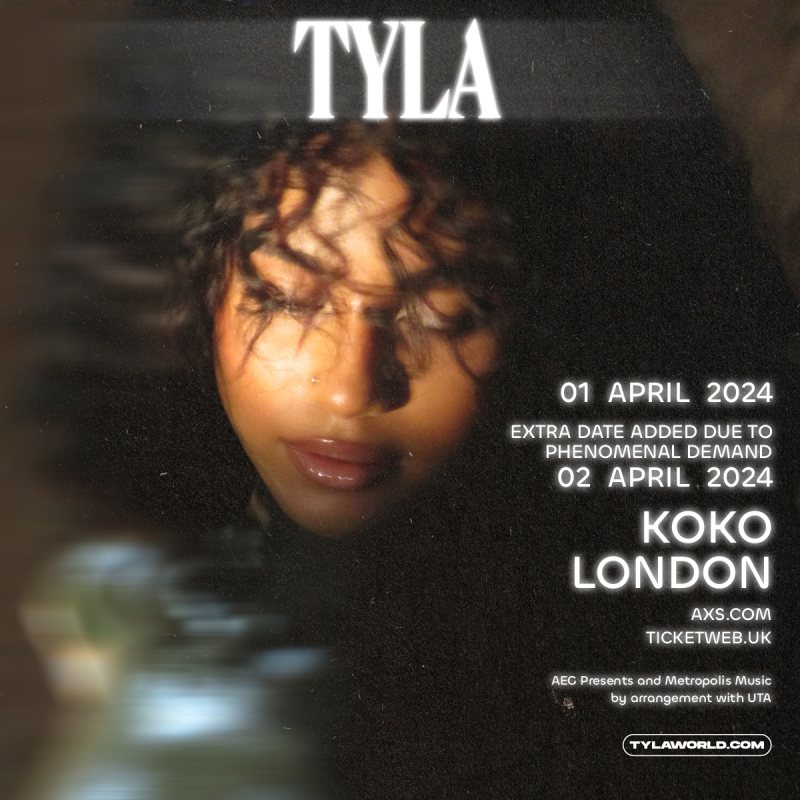 Tyla at KOKO on Tue 2nd April 2024 Flyer