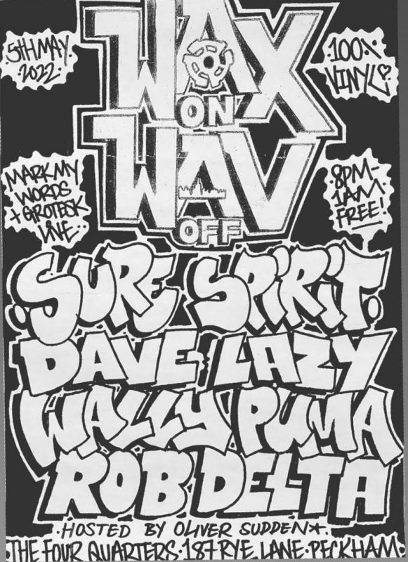 WAX ON WAV OFF at The Four Quarters on Thu 5th May 2022 Flyer
