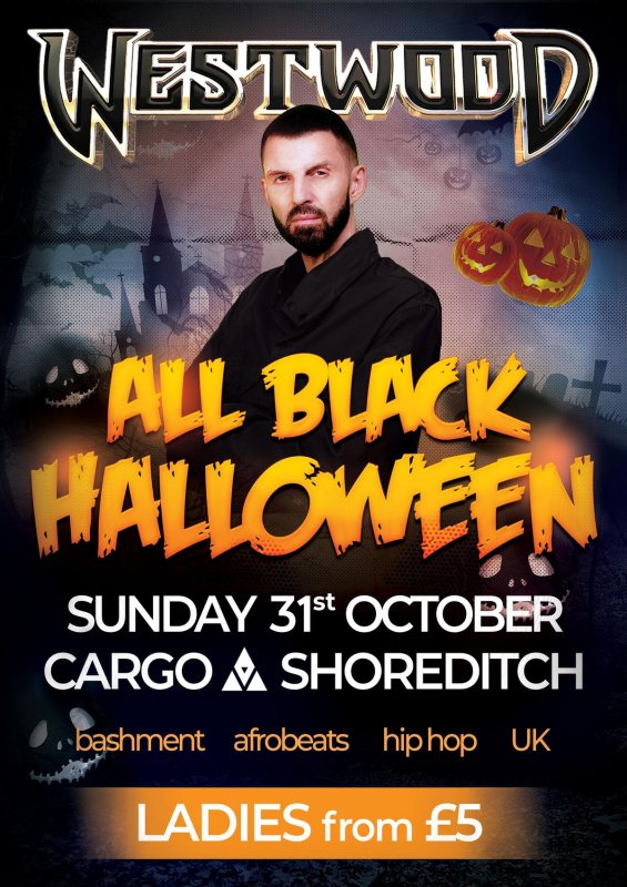 WESTWOOD All Black Halloween at Cargo on Sun 31st October 2021 Flyer