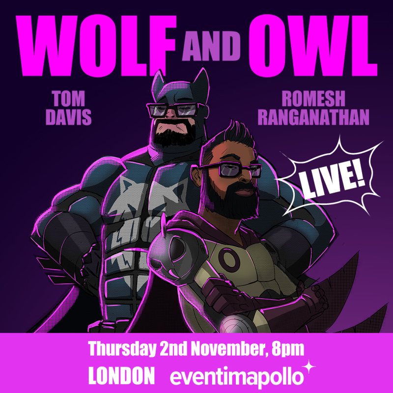 Wolf and Owl Podcast at Hammersmith Apollo on Thu 2nd November 2023 Flyer