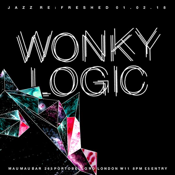 Wonky Logic at Mau Mau Bar on Thu 1st February 2018 Flyer