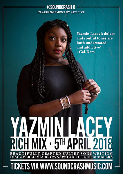 Yazmin Lacey at Rich Mix on Thu 5th April 2018 Flyer