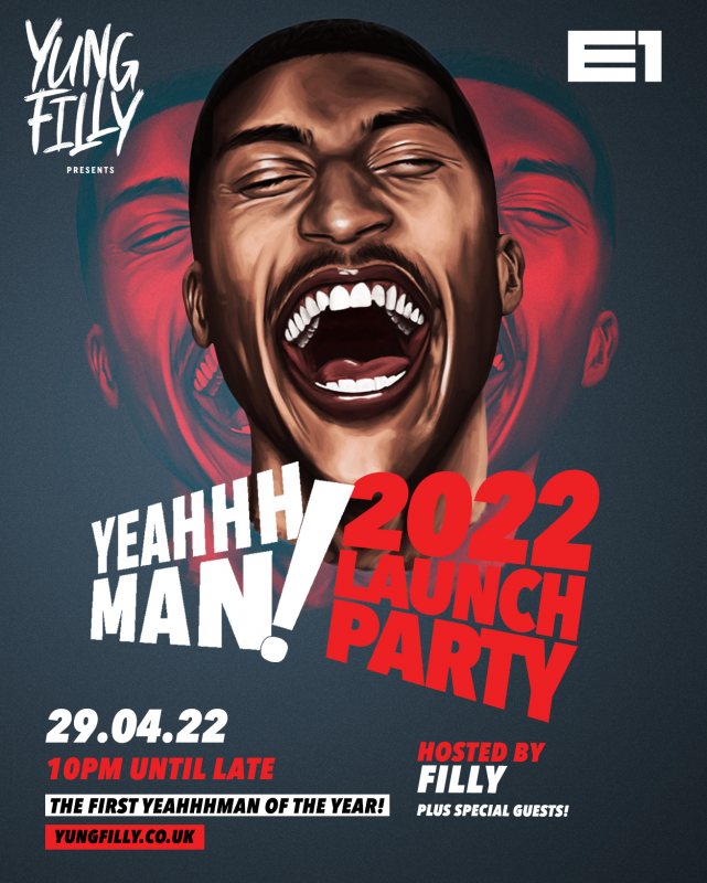 YeahhhMan 2022 Launch Party! at E1 London on Fri 29th April 2022 Flyer