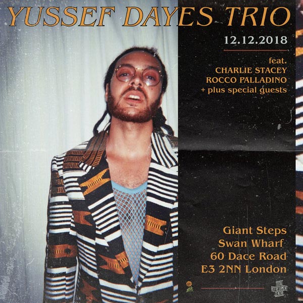 Yussef Dayes at Giant Steps on Wed 12th December 2018 Flyer