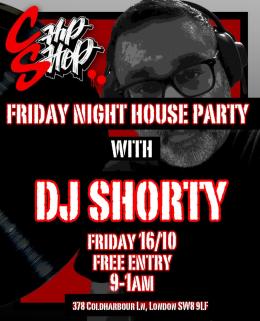 DJ Shorty at Chip Shop BXTN on Friday 16th October 2026
