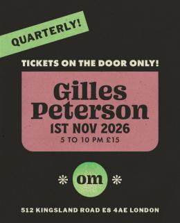 Gilles Peterson at 512 Kingsland Road on Sunday 1st November 2026