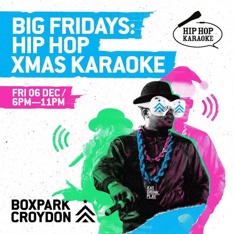 Big Fridays: HIP HOP XMAS KARAOKE at Boxpark Croydon on Fri 6th December 2024 Flyer