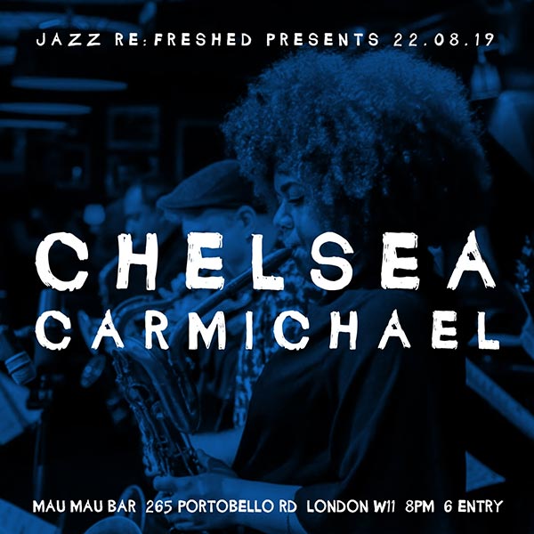 Chelsea Carmichael at Mau Mau Bar on Thu 22nd August 2019 Flyer