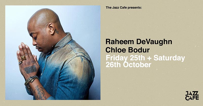 Raheem DeVaughn at Jazz Cafe on Fri 25th October 2019 Flyer